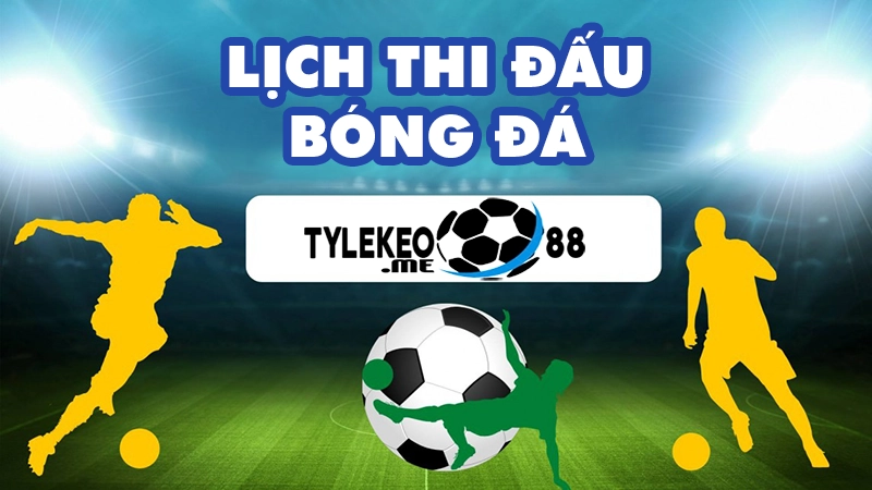 Theo dõi lịch đấu mới nhất chính xác tại Tylekeo88